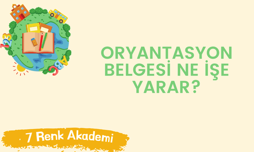 Oryantasyon Belgesi Ne İşe Yarar?