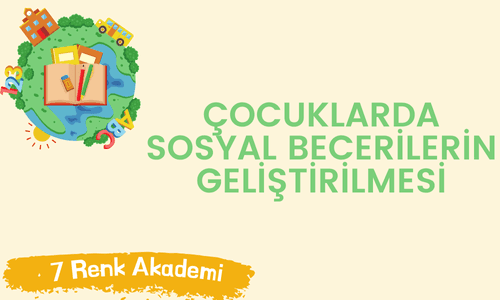 Çocuklarda Sosyal Becerilerin Geliştirilmesi