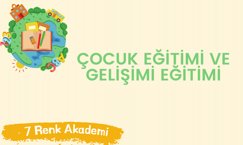 Çocuk Eğitimi ve Gelişimi Eğitimi