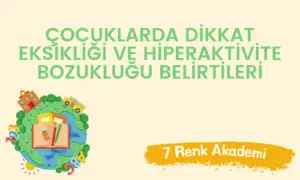 Cocuklarda Dikkat Eksikligi ve Hiperaktivite Bozuklugu Belirtileri