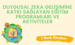 Duygusal Zeka Gelisimine Katki Saglayan Egitim Programlari ve Aktiviteler