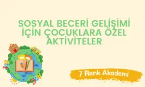 Sosyal Beceri Gelisimi Icin Cocuklara Ozel Aktiviteler