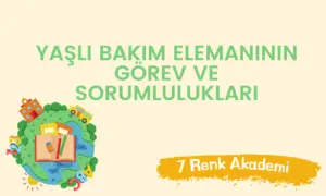 yasli bakim elemaninin gorev ve sorumluluklari