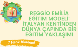 Reggio Emilia Eğitim Modeli: İtalyan Kentinden Dünya Çapında Bir Eğitim Yaklaşımı