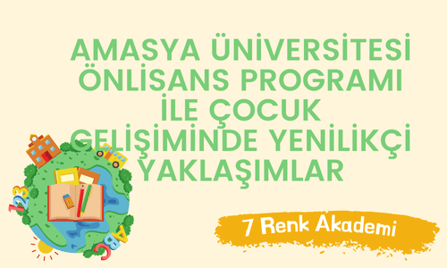 Amasya Üniversitesi Önlisans Programı ile Çocuk Gelişiminde Yenilikçi Yaklaşımlar