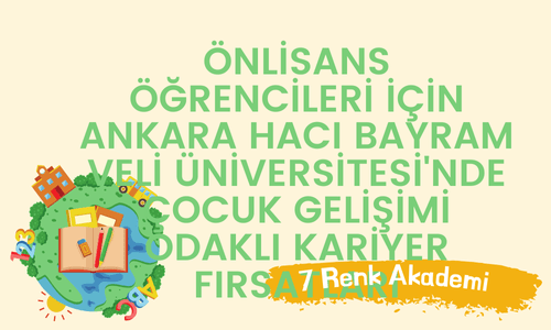 Önlisans Öğrencileri İçin Ankara Hacı Bayram Veli Üniversitesi'nde Çocuk Gelişimi Odaklı Kariyer Fırsatları