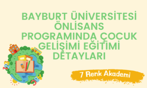 Bayburt Üniversitesi Önlisans Programında Çocuk Gelişimi Eğitimi Detayları