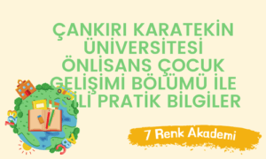 Çankırı Karatekin Üniversitesi Önlisans Çocuk Gelişimi Bölümü ile İlgili Pratik Bilgiler