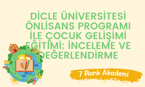 Dicle Üniversitesi Önlisans Programı ile Çocuk Gelişimi Eğitimi: İnceleme ve Değerlendirme