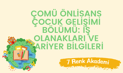 ÇOMÜ Önlisans Çocuk Gelişimi Bölümü: İş Olanakları Ve Kariyer Bilgileri