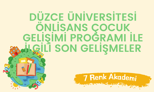 Düzce Üniversitesi Önlisans Çocuk Gelişimi Programı İle İlgili Son Gelişmeler