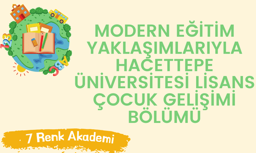 Modern Eğitim Yaklaşımlarıyla Hacettepe Üniversitesi Lisans Çocuk Gelişimi Bölümü