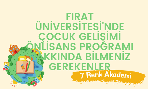 Fırat Üniversitesi'nde Çocuk Gelişimi Önlisans Programı Hakkında Bilmeniz Gerekenler