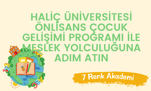 Haliç Üniversitesi Önlisans Çocuk Gelişimi Programı ile Meslek Yolculuğuna Adım Atın