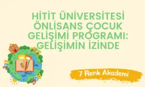 Hitit Üniversitesi Önlisans Çocuk Gelişimi Programı: Gelişimin İzinde