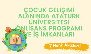 Çocuk Gelişimi Alanında Atatürk Üniversitesi Önlisans Programı ve İş İmkanları