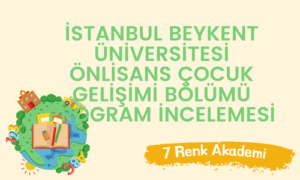 İstanbul Beykent Üniversitesi Önlisans Çocuk Gelişimi Bölümü Program İncelemesi