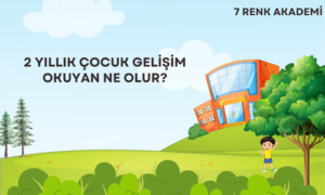 2 Yıllık Çocuk Gelişim Okuyan Ne Olur