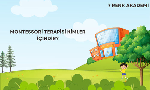 Montessori Terapisi Kimler İçindir?