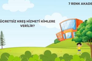 Ücretsiz Kreş Hizmeti Kimlere Verilir?