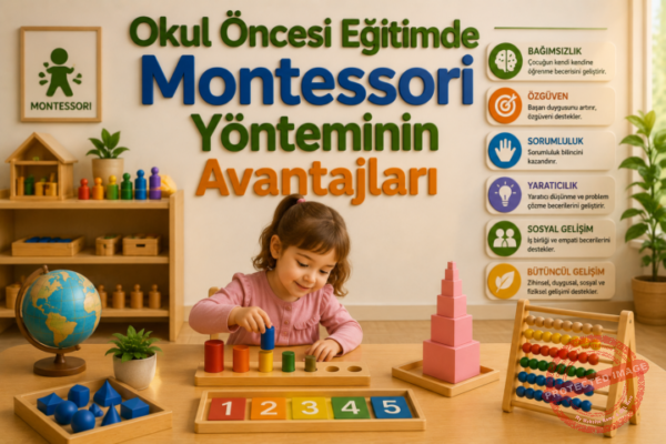 Okul Öncesi Eğitimde Montessori Yönteminin Avantajları
